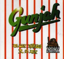 Gunjah : Da Way Things R 2Day